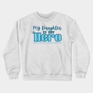 My Daughter is my Hero Crewneck Sweatshirt